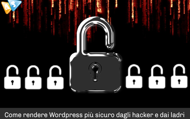 Sicurezza Wordpress: difendi il tuo blog dagli hacker e dai ladri