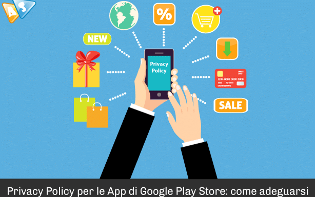 Privacy Policy per le App Google Play Store: come adeguarsi