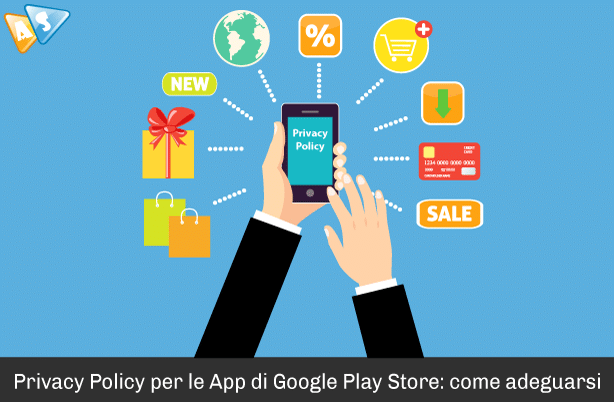 Privacy Policy per le App Google Play Store: come adeguarsi