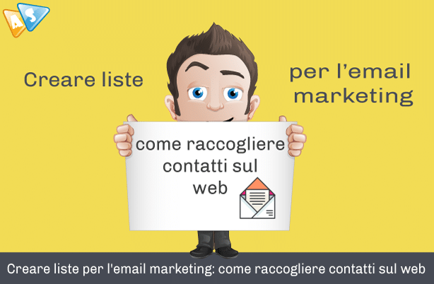 Creare liste per l'email marketing: come raccogliere contatti sul web