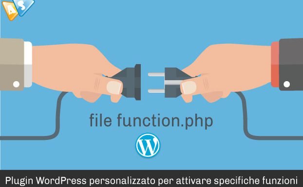 Plugin WordPress personalizzato per attivare specifiche funzioni del tuo tema