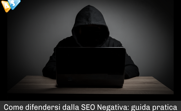 Come difendersi dalla SEO negativa: guida pratica